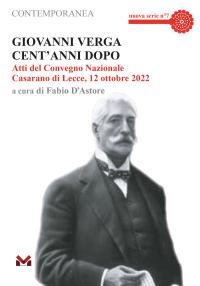 coverGiovanni Verga Cent'anni Dopo. Atti Del Convegno Nazionale (Casarano Di Lecce, 12 Ottobre 2022)
