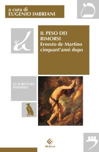 coverIl peso dei rimorsi. Ernesto De Martino cinquant'anni dopo