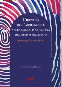 coverL'identità Dell'adolescente Nella Narrativa Italiana Del Nuovo Millennio