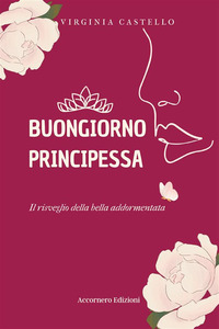 coverBuongiorno principessa. Il risveglio della bella addormentata