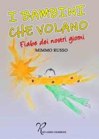 coverI bambini che volano. Fiabe dei nostri giorni