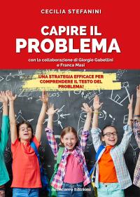 coverCapire il problema. Una strategia efficace per comprendere il testo del problema!