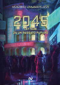 cover2045. Lettere da un passato futuro