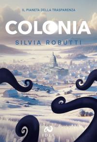 coverColonia, il pianeta della trasparenza