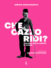 coverChe cazzo ridi? Dialoghi sulla libertà di ridere