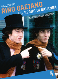 coverRino Gaetano e il Regno di Salanga. Una biografia in autostop