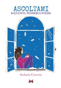 coverAscoltami. Racconti, pensieri e poesie
