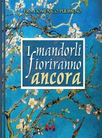 coverI mandorli fioriranno ancora