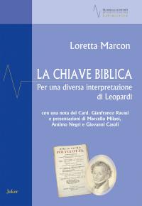 coverLa chiave biblica. Per una diversa interpretazione di Leopardi. Ediz. per la scuola