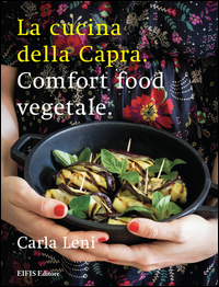 coverLa cucina della capra. Comfort food vegetale