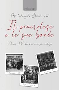 coverIl pinerolese e le sue bande. Volume III: Pinerolo, Val Lemina e Val Noce