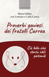 coverProverbi gaviesi dei fratelli Carrea. Ciù bèlu che sèntu ràti patanüi
