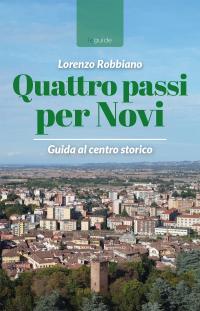 coverQuattro passi per Novi. Guida al centro storico