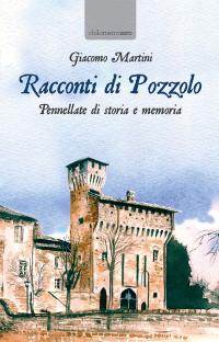 coverRacconti di Pozzolo. Pennellate di storia e memoria