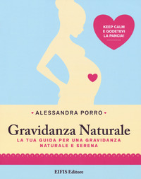 coverGravidanza naturale. La tua guida per una gravidanza naturale e serena