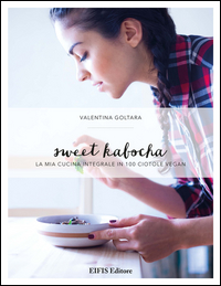 coverSweet kabocha. La mia cucina integrale in 100 ciotole vegan