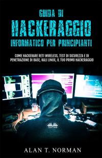 coverGuida Di Hackeraggio Informatico Per Principianti