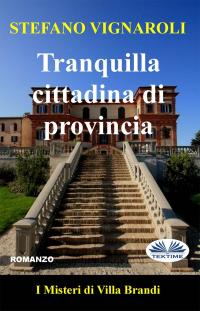 coverTranquilla Cittadina Di Provincia