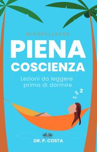 coverPiena Coscienza: Lezioni Da Leggere Prima Di Dormire