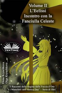 coverVolume II. L'Eclissi. Incontro Con La Fanciulla Celeste
