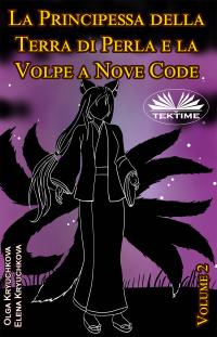 coverLa Principessa Della Terra Di Perla E La Volpe A Nove Code. Volume 2