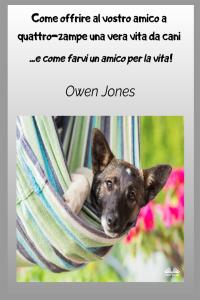 coverCome Offrire Al Vostro Amico A Quattro-Zampe Una Vera Vita Da Cani