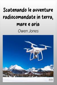 coverScatenando Le Avventure Radiocomandate In Terra, Mare E Aria