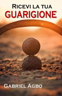 coverRicevi La Tua Guarigione