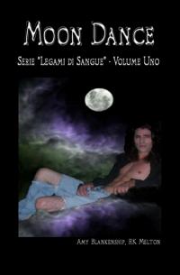 coverMoon Dance (Legami Di Sangue Libro Primo)