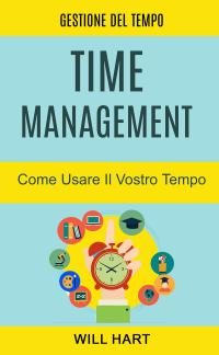 coverTime Management: Come Usare Il Vostro Tempo