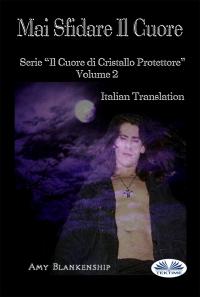 coverMai Sfidare Il Cuore