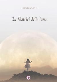 coverLe filatrici della luna