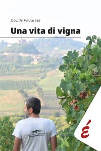 coverUna vita di vigna