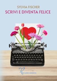 coverScrivi e diventa felice
