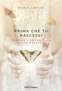 coverPrima che tu nascessi. Trovare l'amore puro nella malattia