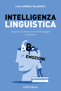 coverIntelligenza linguistica. Sprigiona il grande potere del linguaggio