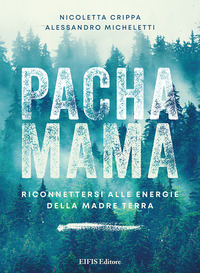 coverPachamama. Riconnettersi alle Energie della Madre Terra