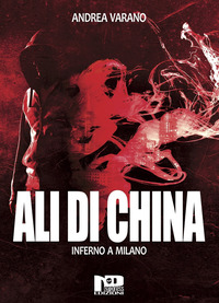 coverAli di china. Inferno a Milano