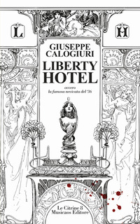 coverLiberty Hotel. Ovvero la famosa nevicata del '36