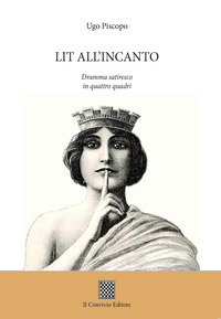 coverLit all'incanto. Dramma satiresco in quattro quadri