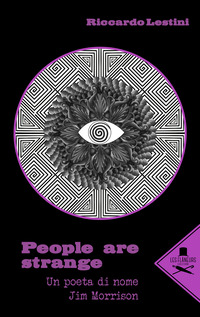 coverPeople are strange. Un poeta di nome Jim Morrison