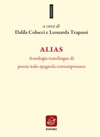 coverAlias. Antologia translingue di poesia italo-spagnola contemporanea