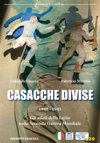 coverCasacche divise. 1940-1945: gli atleti della Lazio nella seconda guerra mondiale