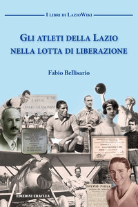 coverGli atleti della Lazio nella lotta di liberazione