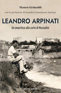 coverLeandro Arpinati. Un anarchico alla corte di Mussolini