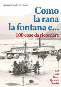 coverComo, la rana, la fontana e... 100 cose da ricordare