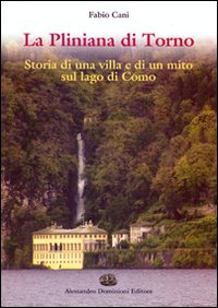 coverLa Pliniana di Torno. Storia di una villa e di un mito sul lago di Como