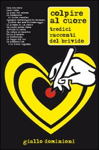 coverColpire al cuore. Tredici racconti del brivido