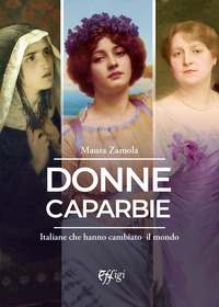 coverDonne caparbie. Italiane che hanno cambiato il mondo