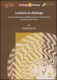 coverLettere in dialogo. Tratti del magistero dell'arcivescovo D'ambrosio alla diocesi di Lecce